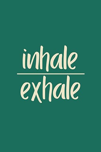 Inhale, Exhale Journal Notebook & Zen Gift Idea A mindfulness and zen journal notebook to help you rest your mind (6x9 in, 120 lined pages journal,