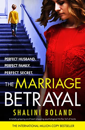 Cover of The Marriage Betrayal: A totally gripping and heart-stopping psychological thriller full of twists