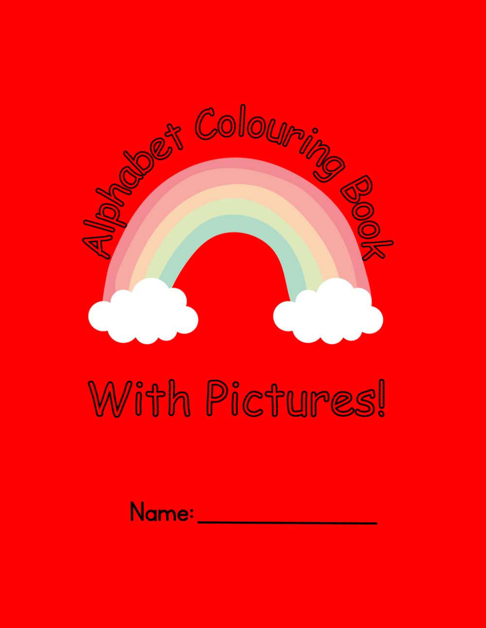 Alphabet Colouring Book for Kids: Fun and Educational for Children. Fun and Relaxing for Adults