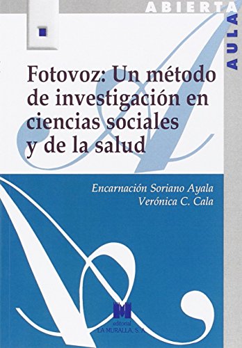 FOTOVOZ: UN MÉTODO DE INVESTIGACIÓN EN CIENCIAS SOCIALES Y DE LA SALUD