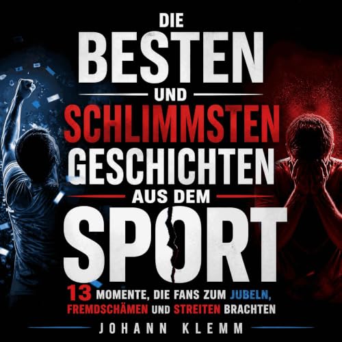 『Die besten und schlimmsten Geschichten aus dem Sport: 13 Momente, die Fans zum Jubeln, Fremdsch&auml;men und Streiten bracht