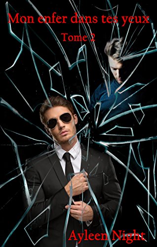 Télécharger Mon enfer dans tes yeux tome 2 PDF