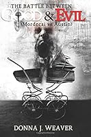 The Battle Between Good and Evil: Mordecai vs Austin 1977905161 Book Cover