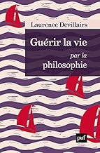 Download Guérir la vie par la philosophie PDF