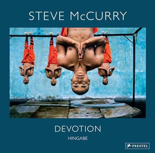  Steve McCurry: Devotion. Hingabe. 150 Farbfotografien zeigen die vielen Gesichter eines universellen Gefühls