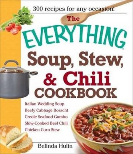 Télécharger The Everything Soup, Stew, and Chili Cookbook Livre PDF Gratuit