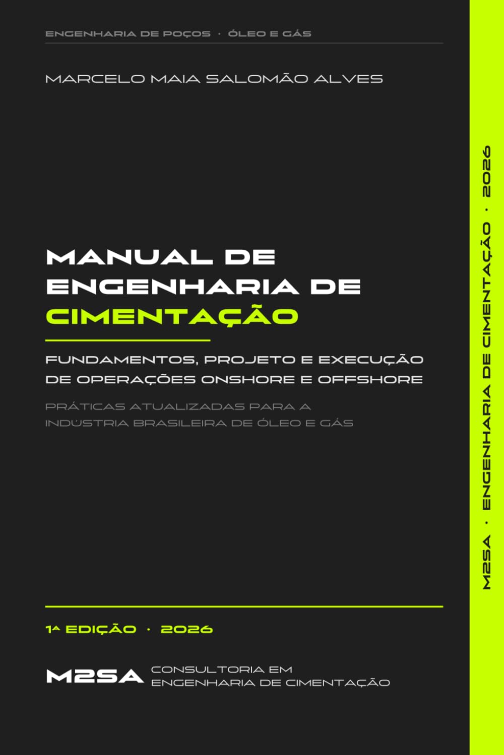 Manual de Engenharia de Cimentação: Fundamentos, Projeto e Execução de Operações Onshore e Offshore