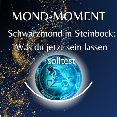 # 52 Schwarzmond in Steinbock: