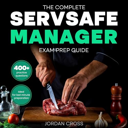 The Complete ServSafe Manager Exam Prep Guide by Jordan Cross episode artwork
