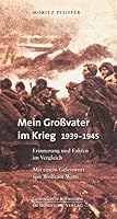 Mein Großvater im Krieg 1939-1945 3943425029 Book Cover