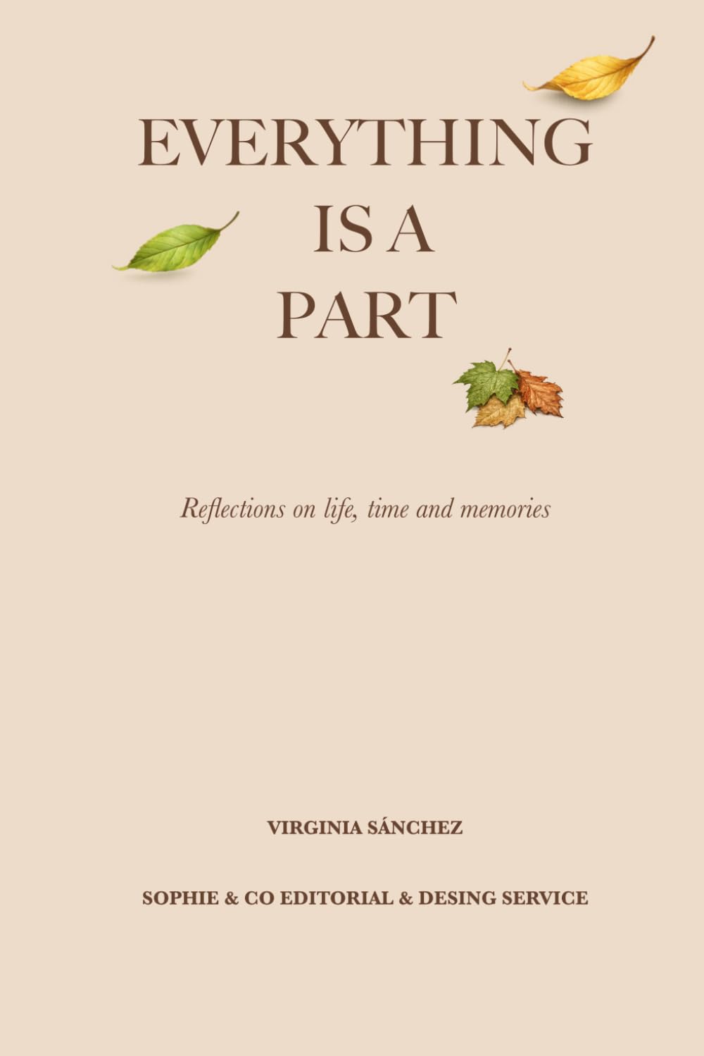 Everything Is A Part: Reflections on life, time and memories
