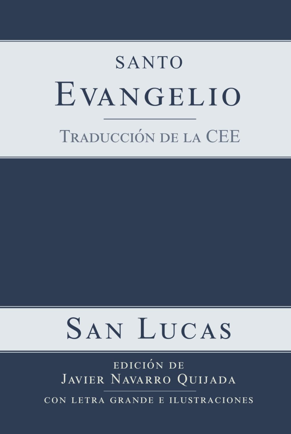 Evangelio según San Lucas: con letra grande e ilustraciones (LOS CUATRO EVANGELIOS con letra grande e ilustraciones)