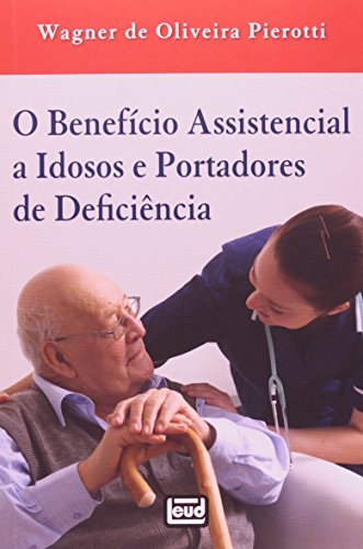 Beneficio Assistencial A Idosos E Portadores De De