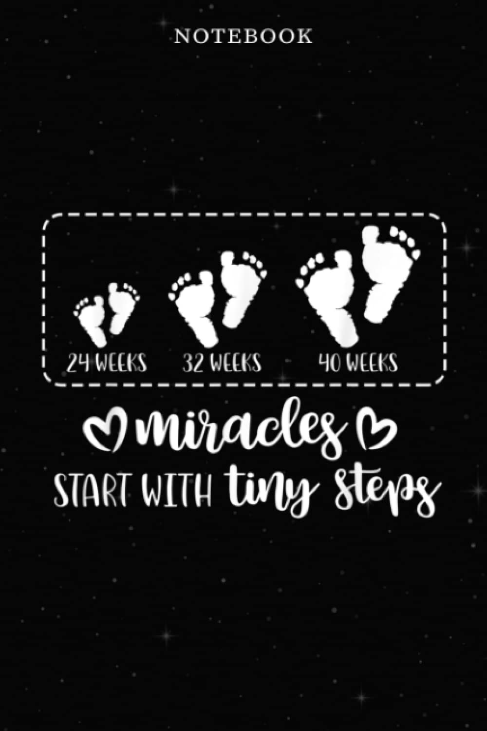 Notebook Miräclës Stärt With Tinÿ Stëps Bäbÿ Fëët Nürsë Gift Qüötë: Lined Journal, 6" x 9", over 100 pages,Cute,Appointment ,Daily Journal,Tax,Home Budget