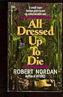 ALL DRESSED UP TO DIE 044914576X Book Cover