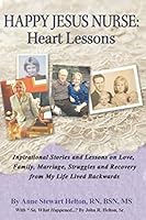 Happy Jesus Nurse: Heart Lessons 1674146833 Book Cover