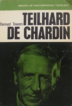 Teilhard de Chardin - Book  of the پدیدآورندگان الهیات جدید