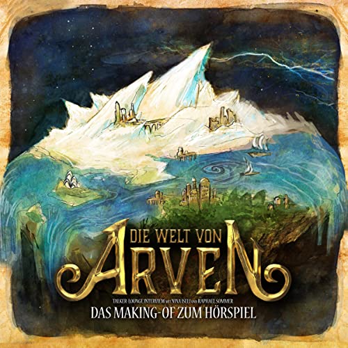 Die Welt von Arven. Das Making-of zum H&amp;ouml;rspiel [Written by Raphael Sommer, Nina Iseli, Chris Bucher] episode artwork