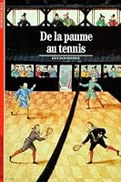 De la paume au tennis 2070531341 Book Cover