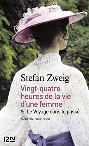 24h de la vie d'une femme suivi de Le Voyage dans le passé (PARASCOLAIRE t. 15664) Gratuit