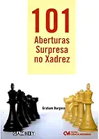 101 Aberturas Surpresa no Xadrez