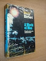 A world of men: Exploration in Antarctica B001IQ3CLE Book Cover
