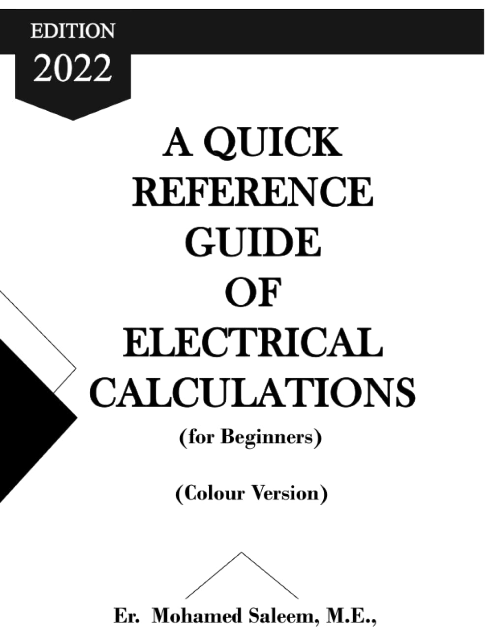 A Quick Reference Guide to Electrical Calculations: (Colour Version)