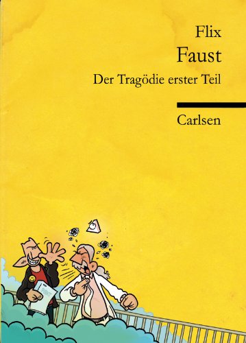 Faust: Lustige und moderne Comic-Adaption des deutschen Literaturklassikers ab 12 Jahren