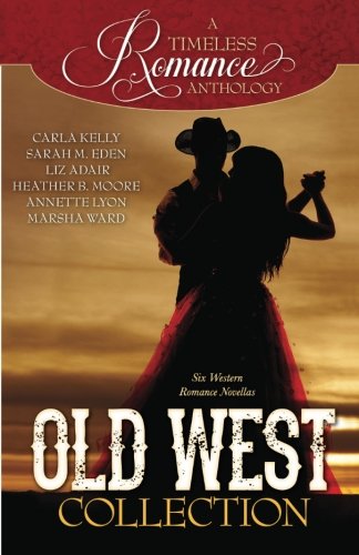 Old West Collection (A Timeless Romance Anthology Book 7)