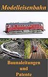  Modelleisenbahn: Bauanleitungen und Patente