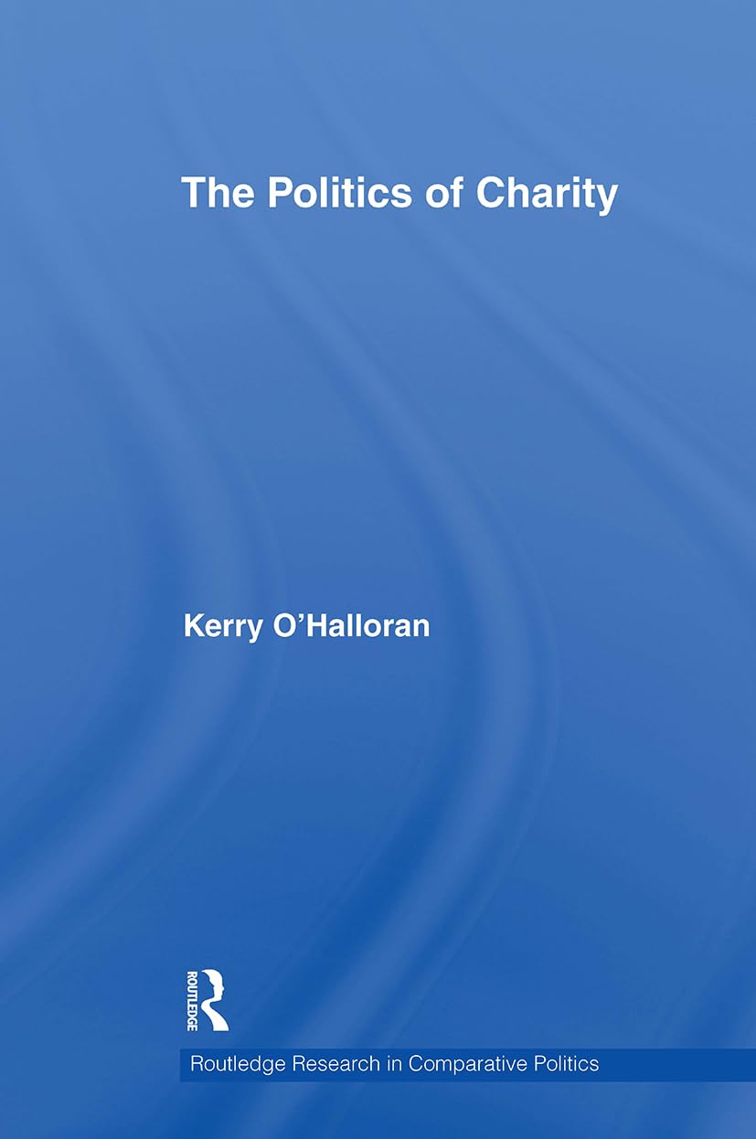 The Politics of Charity (Routledge Research in Comparative Politics)
