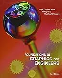 Foundations of Graphics for Engineers - Texas A&m University