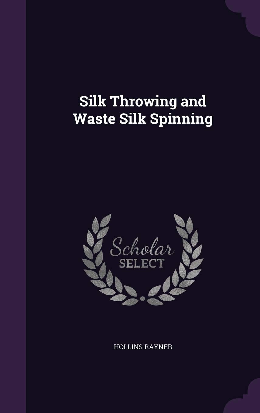 Silk Throwing and Waste Silk Spinning