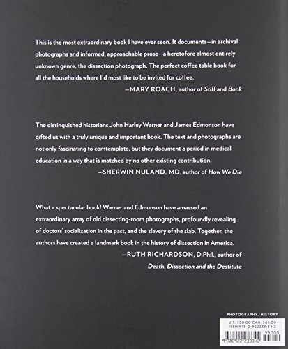 Dissection: Photographs of a Rite of Passage in American Medicine 1880-1930: Photographs of a Rite o