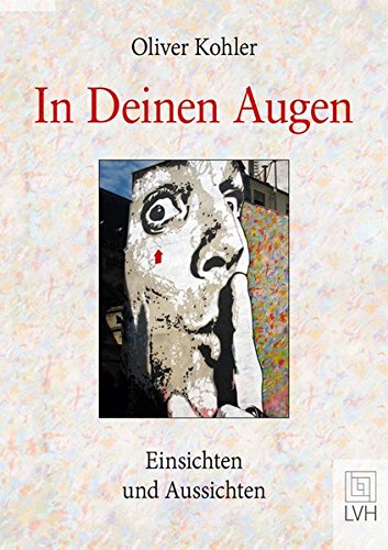 In Deinen Augen: Einsichten und Aussichten In Deinen Augen: Einsichten und Aussichten