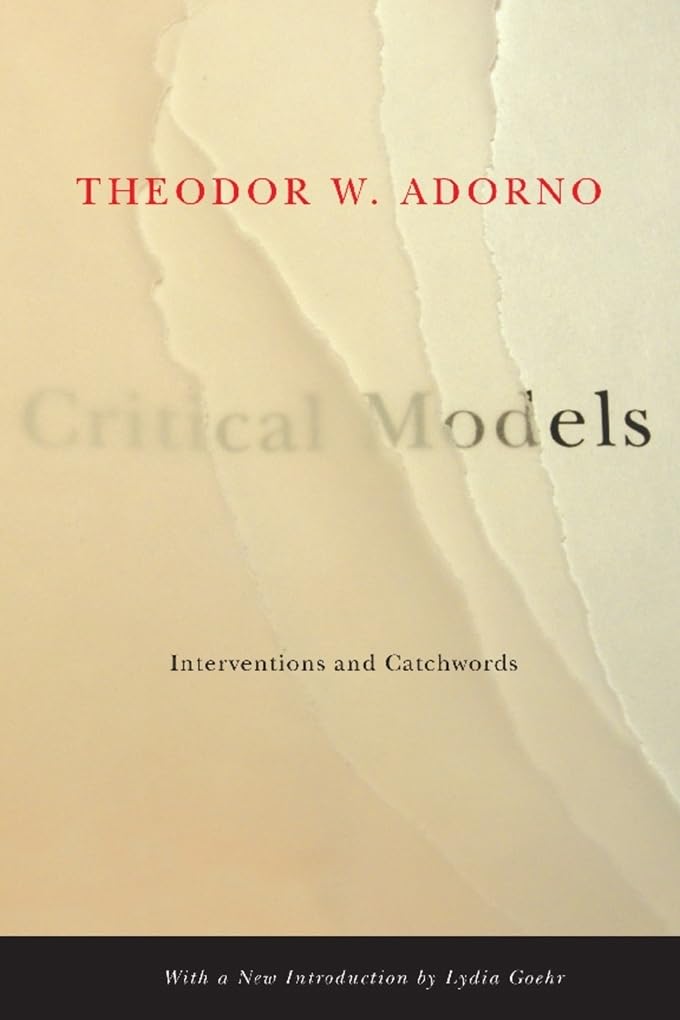 Critical Models – Interventions and Catchwords (European Perspectives: A Series in Social Thought and Cultural Criticism)