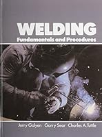 Welding: Fundamentals and Procedures 0139500987 Book Cover