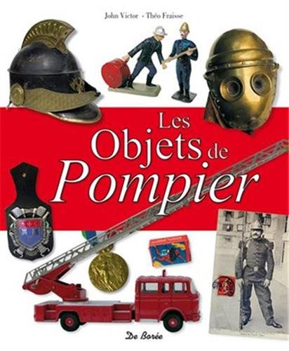 Objets de Pompier (les)