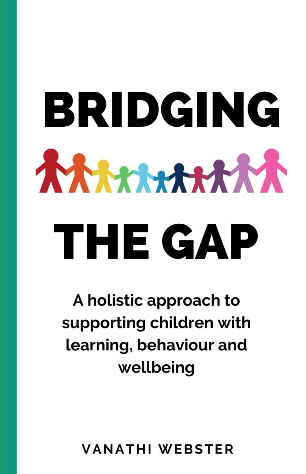 Bridging the Gap: A Holistic Approach to Supporting Children's Learning, Behaviour and Wellbeing