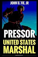 Luke Pressor: United States Marshal 1519722850 Book Cover