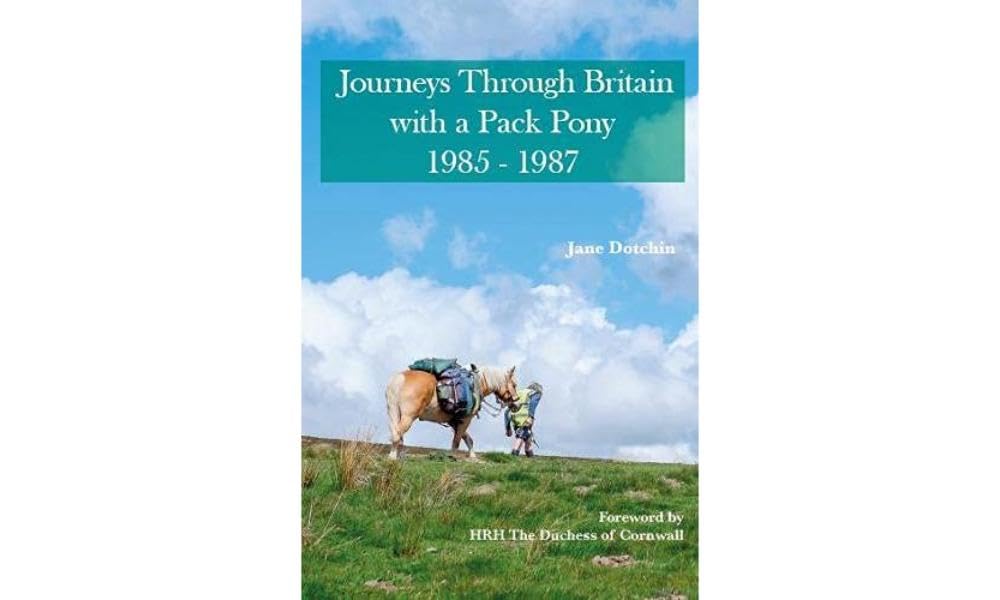 Journeys Through Britain with a Pack Pony: 1985 - 1987