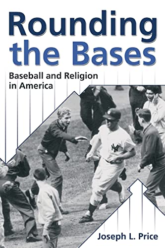Rounding the Bases: Baseball And Religion in Am... 0881460400 Book Cover