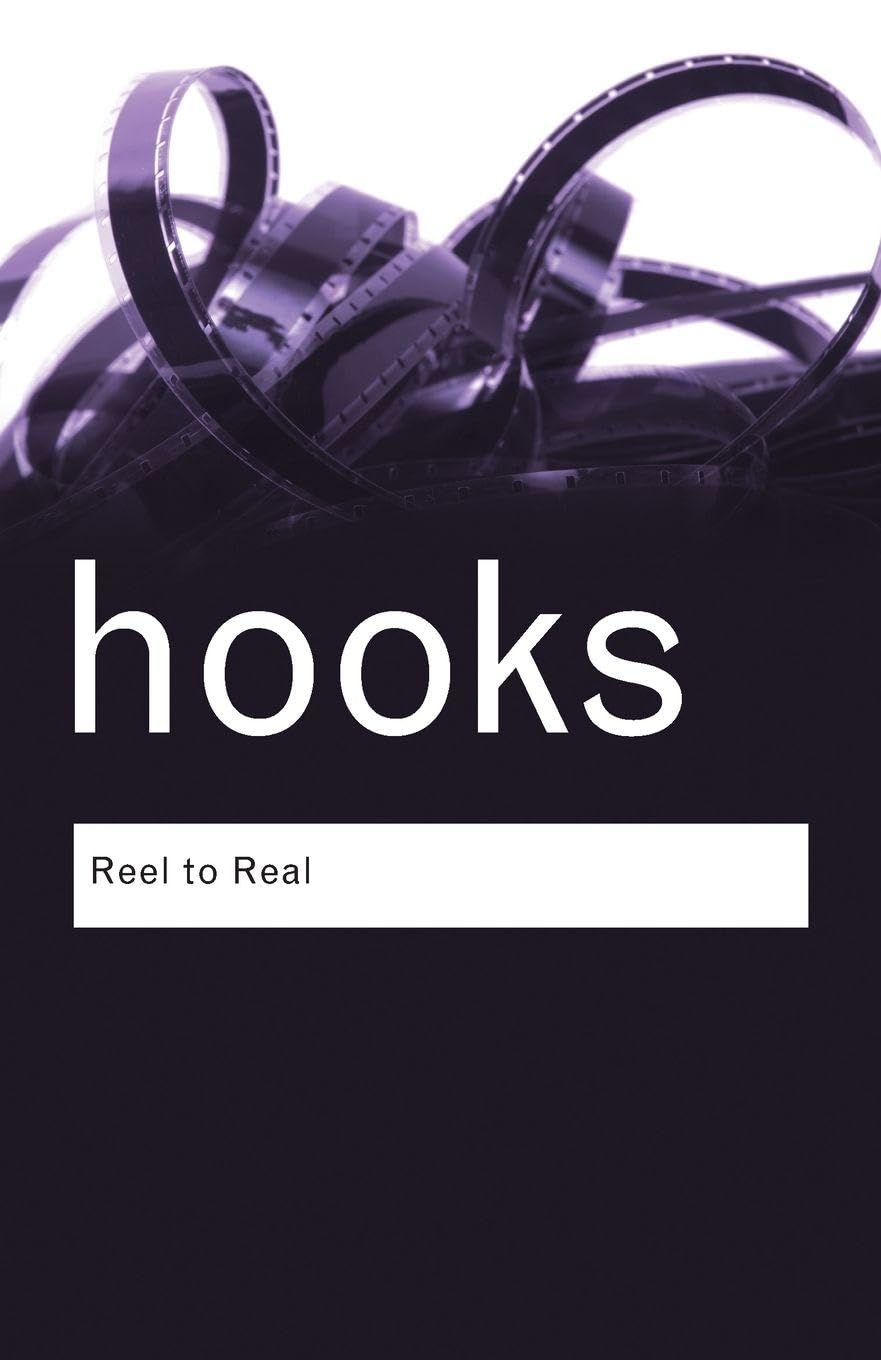 Reel to Real Race, class and sex at the movies by bell hooks (Paperback Book)