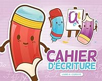 Cahier d'écriture: livre 4, cursive 2896110674 Book Cover
