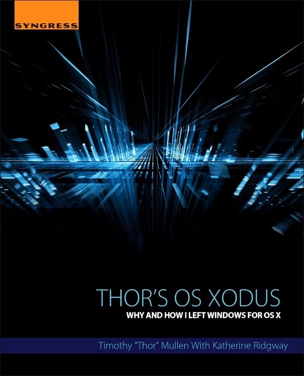 Buy Thor's OS Xodus: Why and How I Left Windows for OS X — BookShops.in