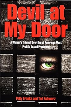 Paperback Devil at My Door: A Woman's Triumph over One of America's Most Prolific Sexual Predators Book