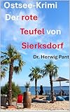Der rote Teufel von Sierksdorf - Dr. Herwig Pant 