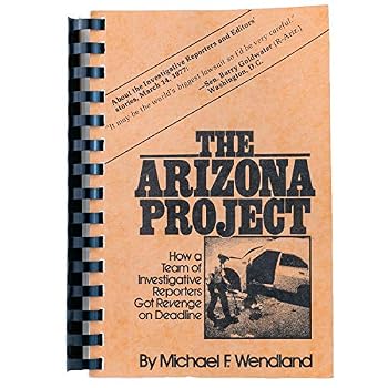 Plastic Comb The Arizona Project: How a team of investigative reporters got revenge on deadline Book