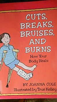 Hardcover Cuts, Breaks, Bruises, and Burns: How Your Body Heals Book