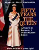 Amazon.com: Fifty Years the Queen: A Tribute to Elizabeth II